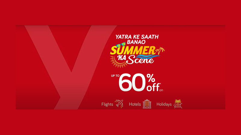 Yatra Online launches its #SummerKaScene campaign