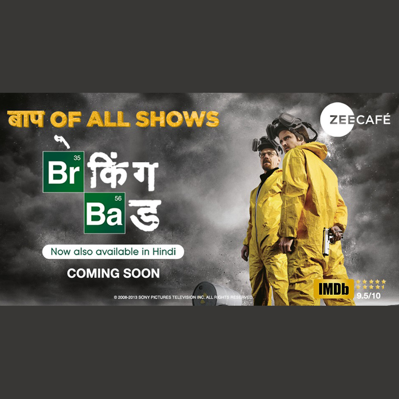 Breaking Bad now in Hindi, premiering exclusively on Zee Café!
