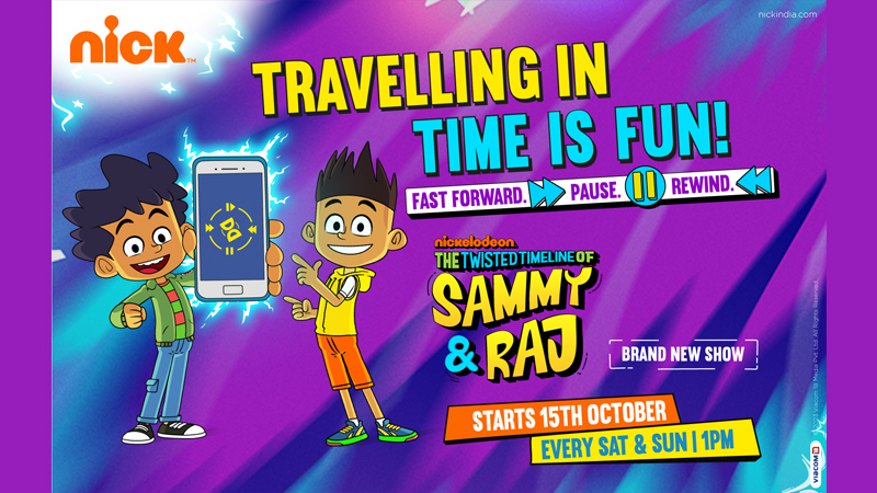 Nickelodeon bolsters programming with the launch of global hit ‘The Twisted Timeline of Sammy & Raj’ in India