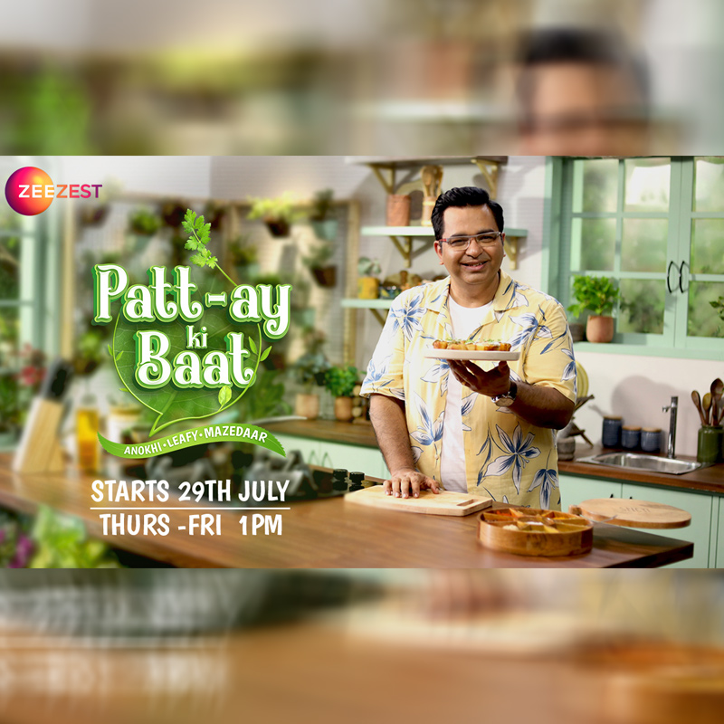 Zee Zest presents new culinary show ‘Patt-ay Ki baat’