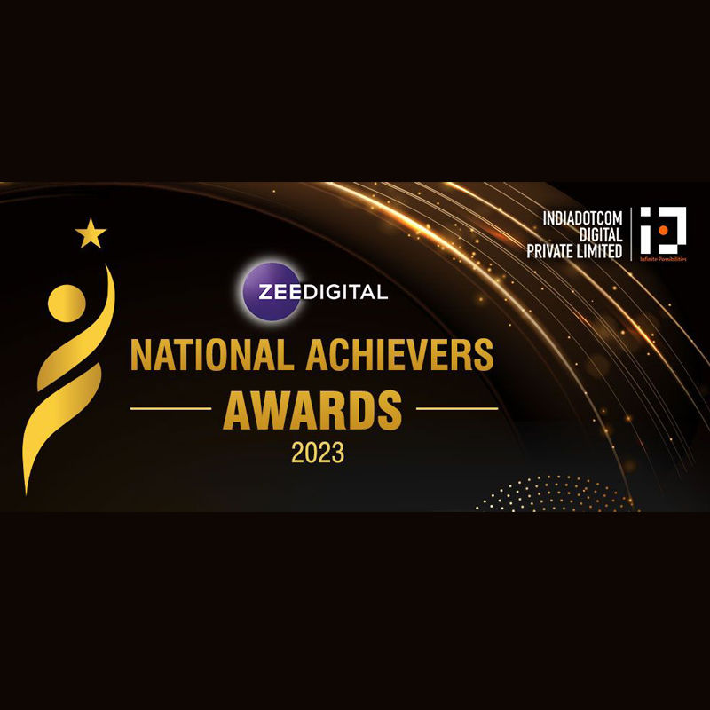 Shaping India’s Future: Zee National Achievers Awards 2023 to felicitate Inspirational Change Makers on 28th July 2023