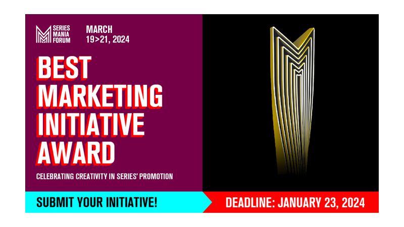 Series Mania announces creation of ‘Best Marketing Initiative Award’