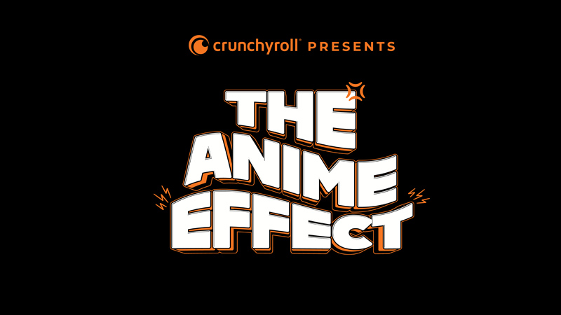 Crunchyroll and Sony Music present new podcast ‘Crunchyroll Presents: The Anime Effect’