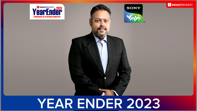 Sony YAY! in 2023: Trends, triumphs, and the future of kids’ entertainment: Sujoy Roy Bardhan