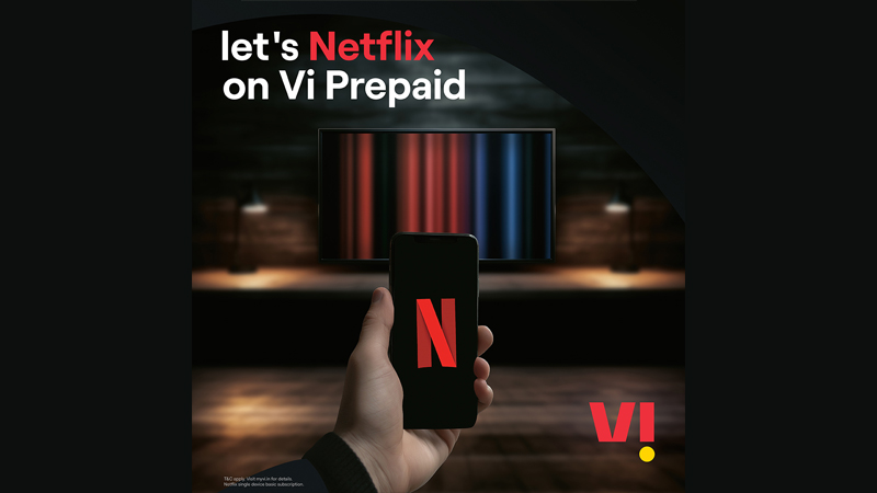Vi says ‘Let’s Netflix’