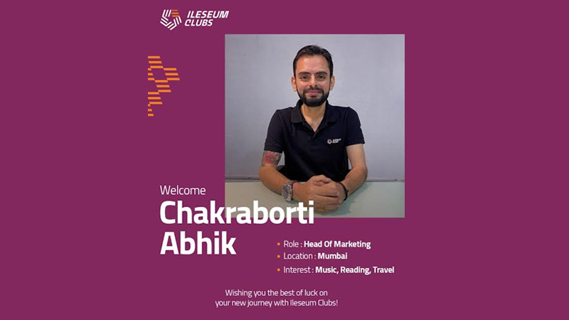 Brand new innings! Abhik Chakraborti joins Ileseum as marketing head