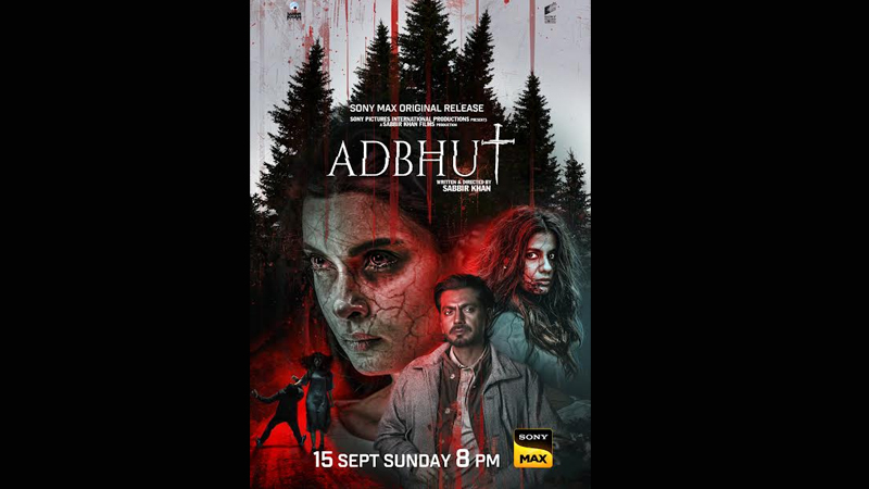 Sony MAX to premiere Sabbir Khan’s ‘Adbhut’ as first direct-to-TV film