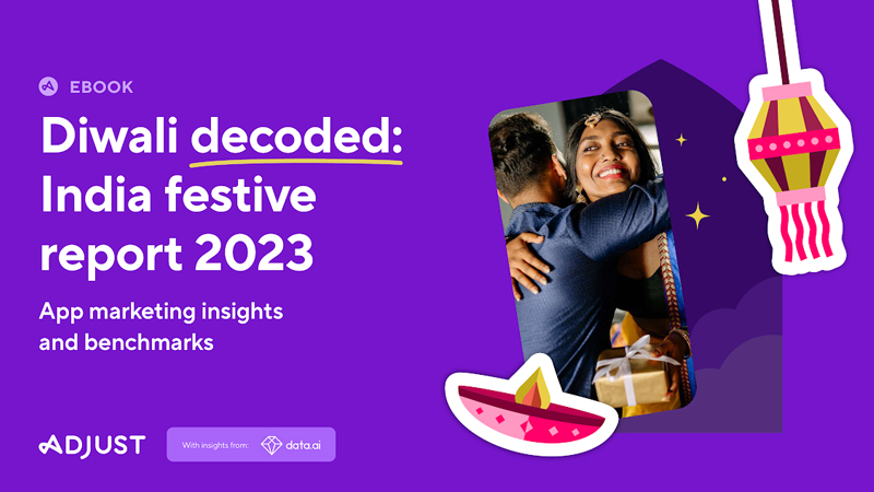 Adjust and data.ai unveil latest Diwali app trends for marketing 2023