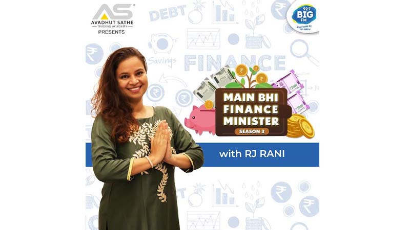 BIG FM returns with season three of ‘Main Bhi Finance Minister’ with RJ Rani