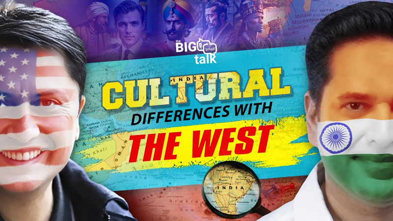 “Cultural differences with the west” – episode six of ‘The Big Small Talk’ with Anuj Sawhney and Manav Subodh