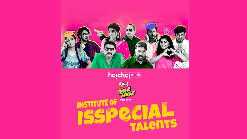 Bingo! Tedhe Medhe launches ‘Institute of Isspecial Talents’ web series with Hoi Choi