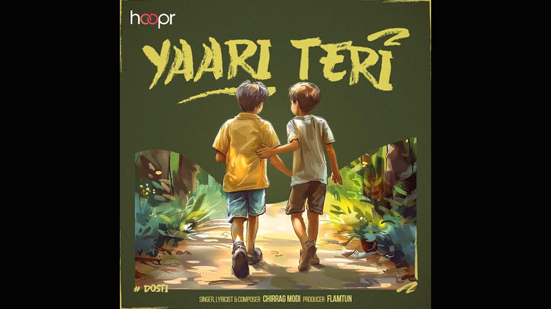 Hoopr launches Chirrag Modi’s new song ‘Yaari Teri’