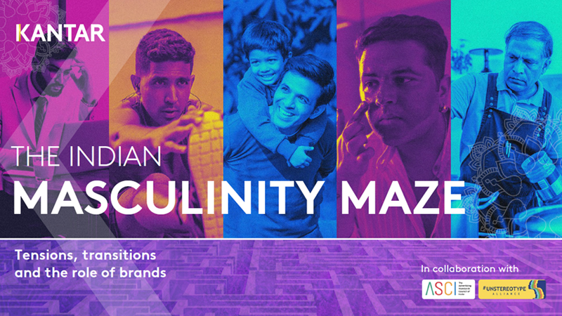 Kantar unpacks ‘The Indian Masculinity Maze’ in new report