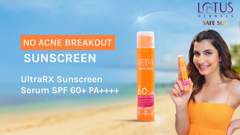 Lotus Herbals unveils marketing blitz for souped-up sunscreen serum