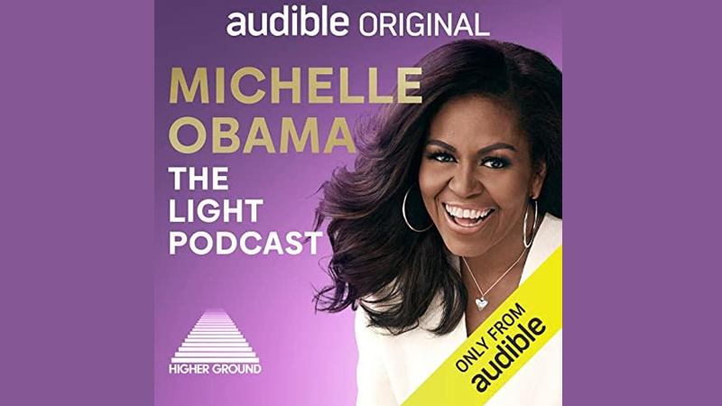 Michelle Obama shares personal anecdotes in The Light Podcast on Audible