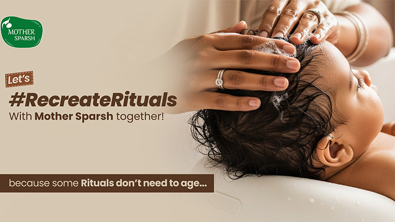 Mother Sparsh brings grandma’s secrets back in vogue with #RecreateRituals campaign