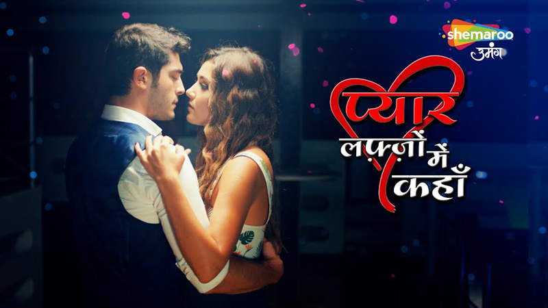 Shemaroo Umang presents ‘Pyaar Lafzon Mein Kahan’ on Indian television