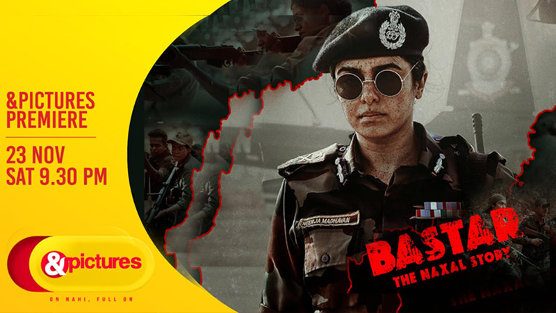 “Bastar – The Naxal Story” premieres on &pictures this weekend