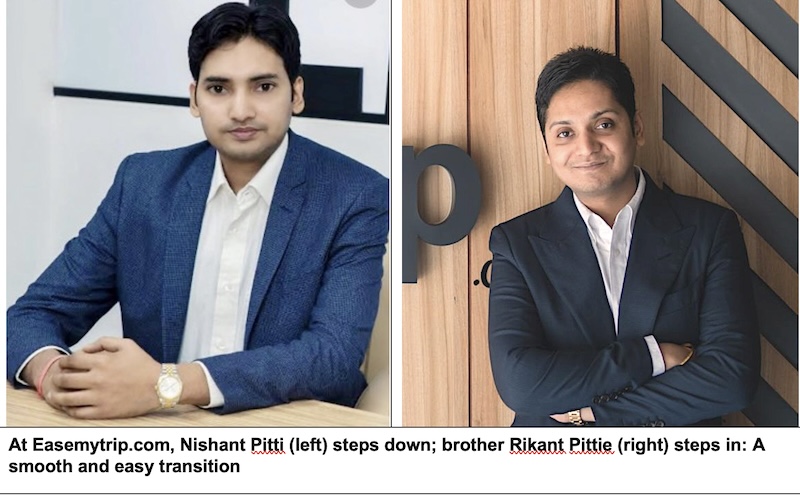 EaseMyTrip chairman & CEO  Nishant Pitti departs; replaced by co-founder Rikant Pittie
