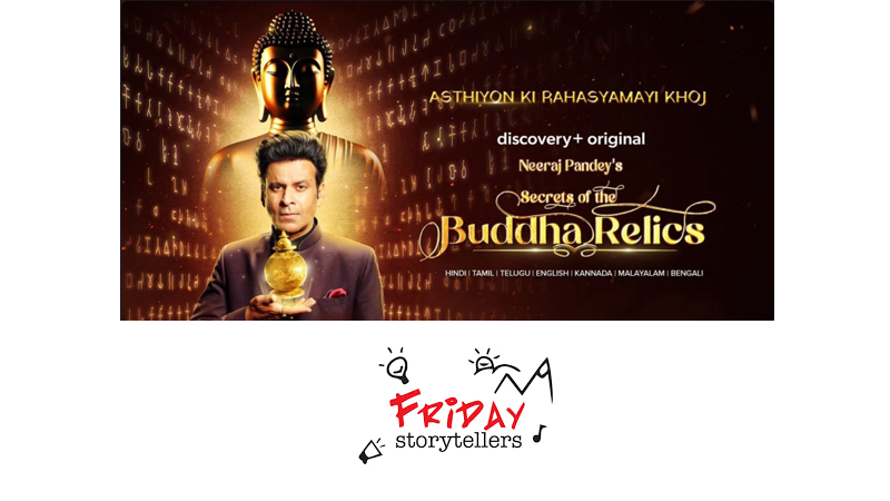 Warner Bros Discovery & Friday Storytellers create a hattrick with Neeraj Pandey’s ‘Secrets of the Buddha Relics’