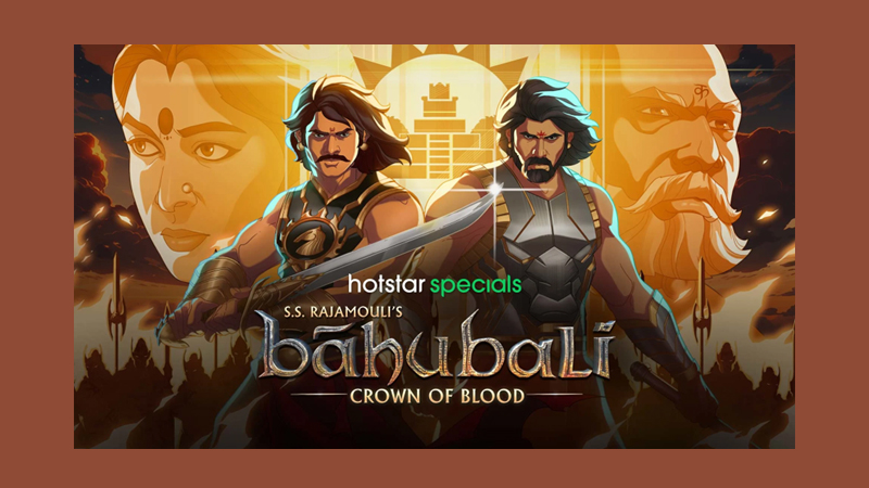 Graphic India & Arka Mediaworks announce new animated series Baahubali: Crown of Blood