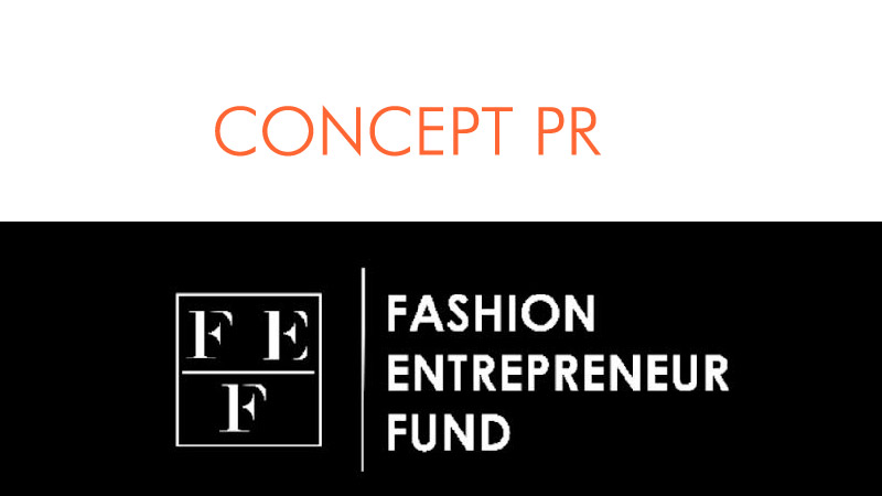 Concept PR bags mandate for Fashion Entrepreneur Fund (FEF)