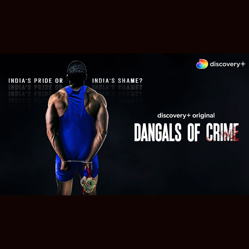 discovery+ launches investigative docuseries ‘Dangals of Crime’