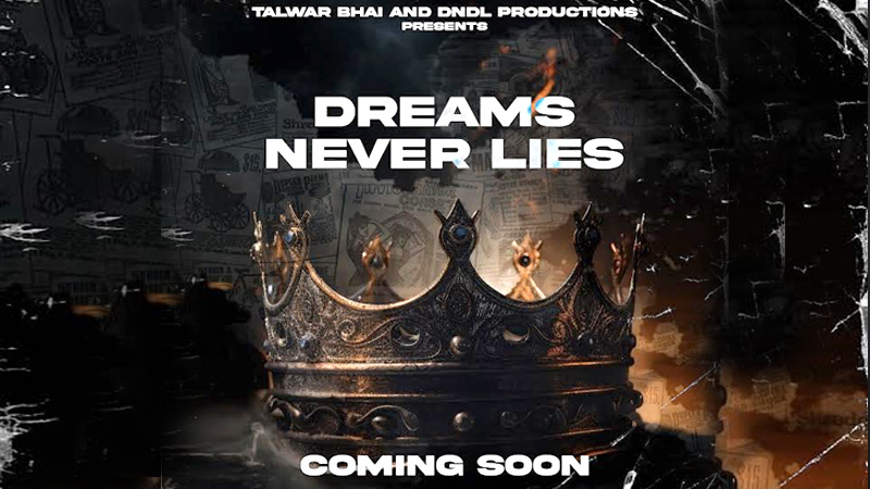 Talwar Bhai teases his upcoming project ‘Dreams Never Lies’