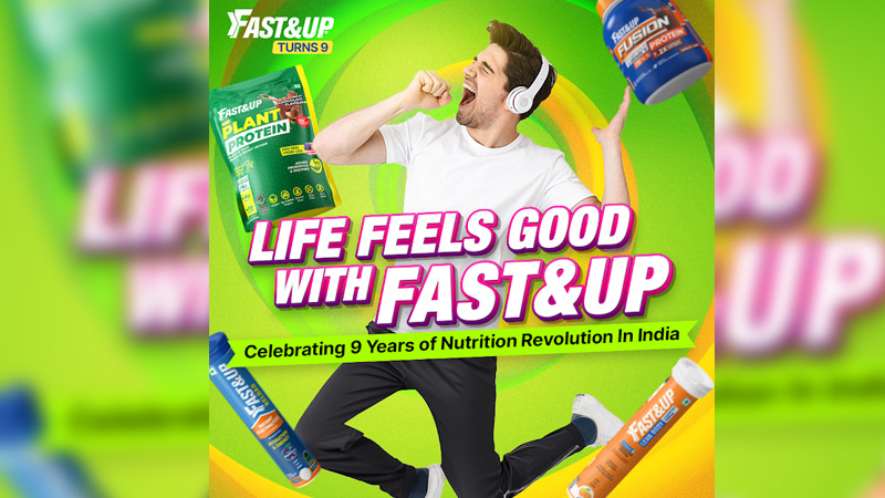 Fast&Up celebrates ninth anniversary with ‘Life Feels Good with Fast&Up’ campaign