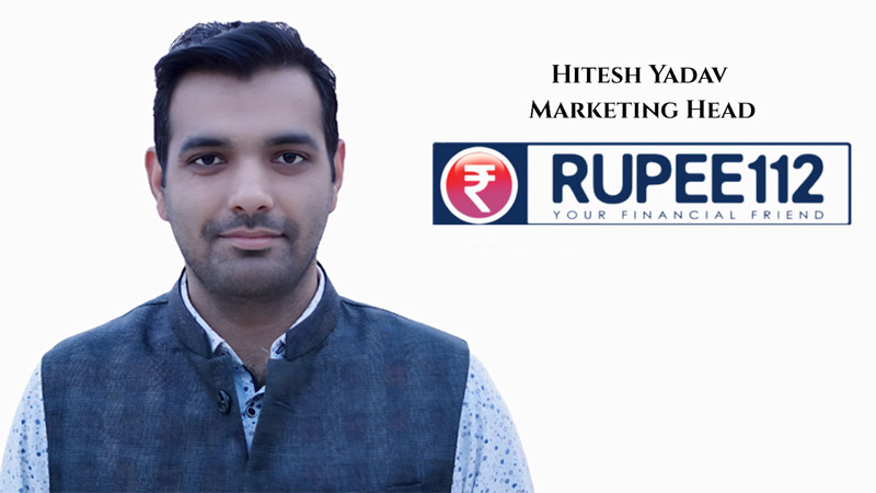Rupee112 appoints Hitesh Yadav as head of marketing