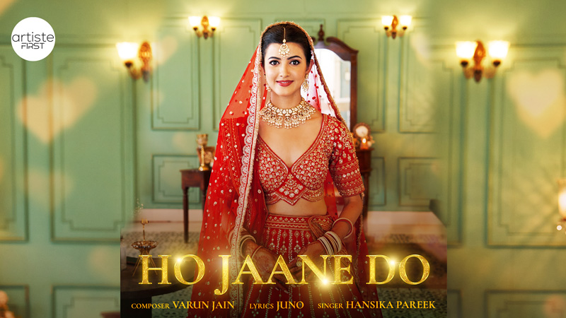 Varun Jain & Hansika Pareek collaborate on Ho Jaane Do
