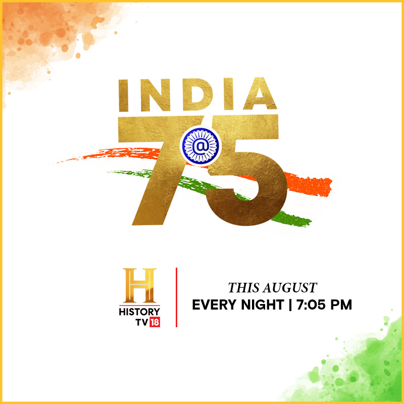 History TV18 to telecast a special anthology titled ‘India@75’ on 1 August
