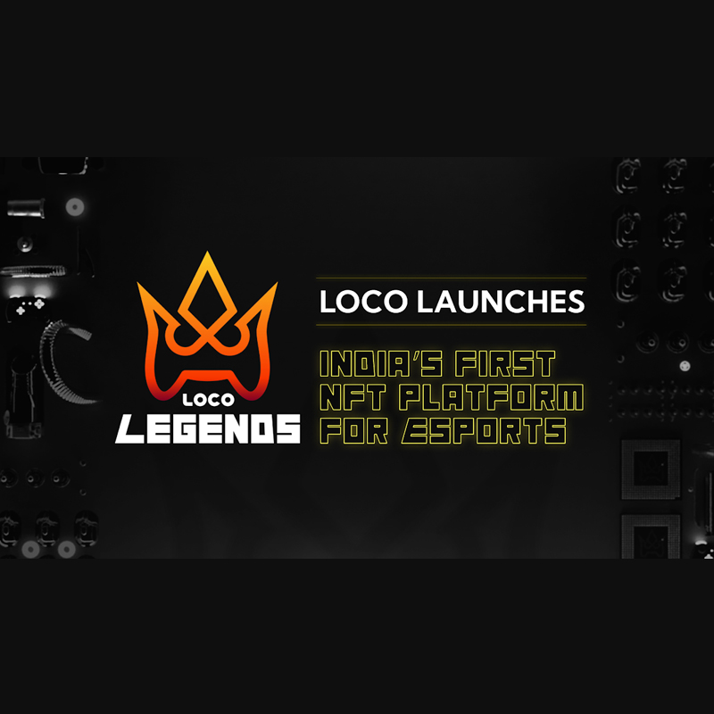 Loco launches ‘Legends’, all-new NFT platform for esports