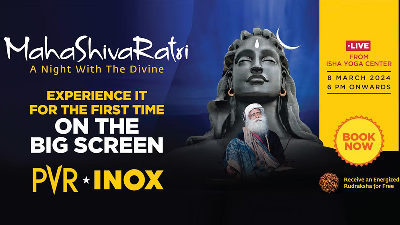 PVR INOX to screen Isha Mahashivaratri live in Cinemas