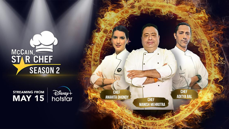 McCain StarChef season two to air exclusively on Disney+ Hotstar India