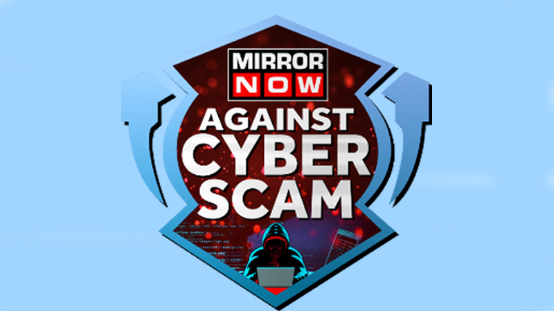 Mirror Now launches special series, “Mirror Now Against Cyber Scam”