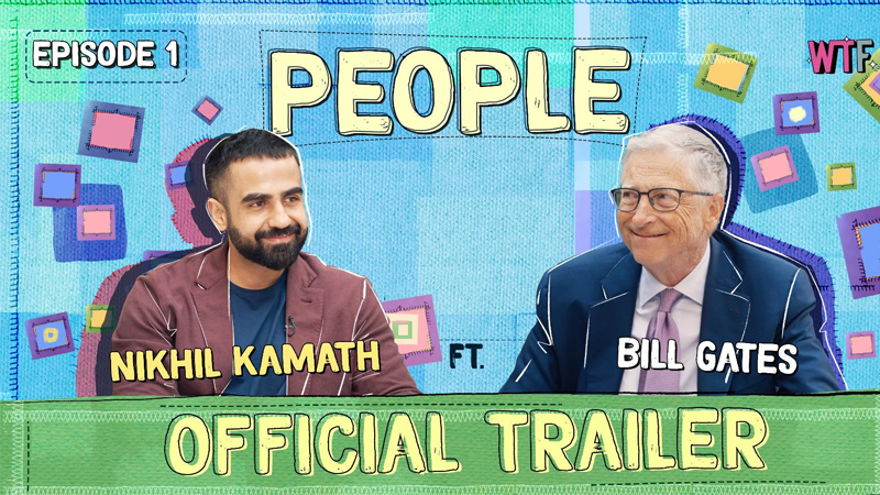 Nikhil Kamath announces Bill Gates as first guest for his new podcast People by WTF