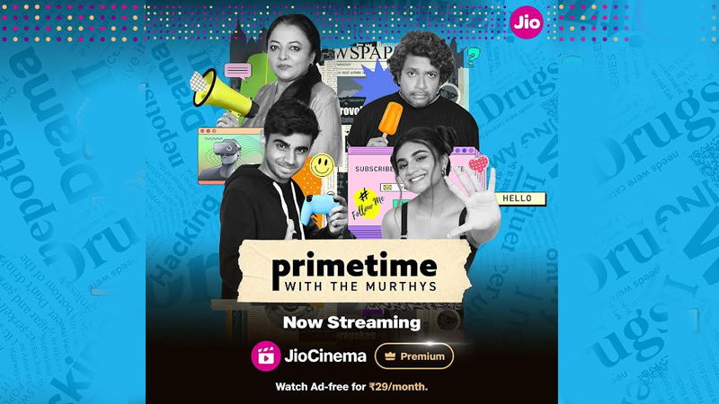 MTV Original Primetime with the Murthys launches on JioCinema Premium