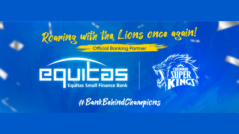 Equitas SFB becomes official banking partner of Chennai Super Kings