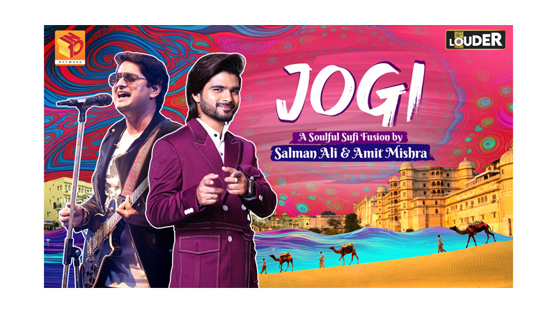 Let’s Get LOUDER’s ‘Jogi’ by Salman Ali & Amit Mishra wins millions of hearts