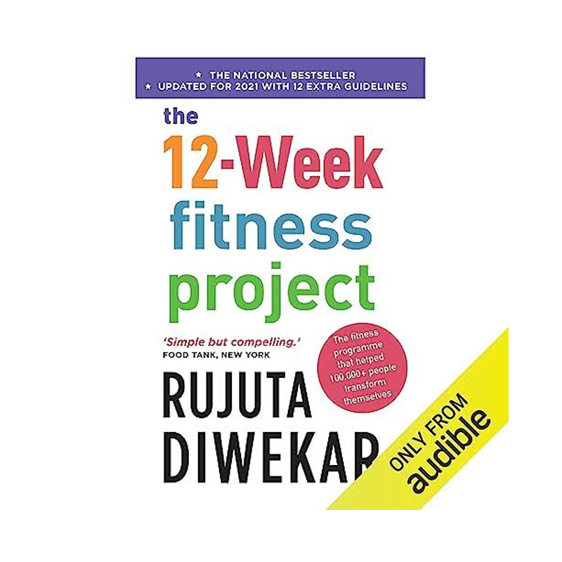 Eight nutrition tips from Rujuta Diwekar’s The 12-Week Fitness Project on Audible