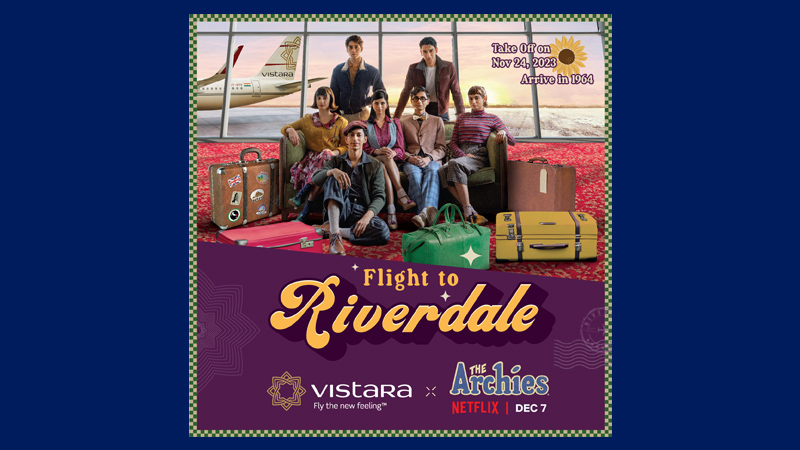 Vistara presents ‘Flight to Riverdale’ A 1964 journey with Netflix’s The Archies