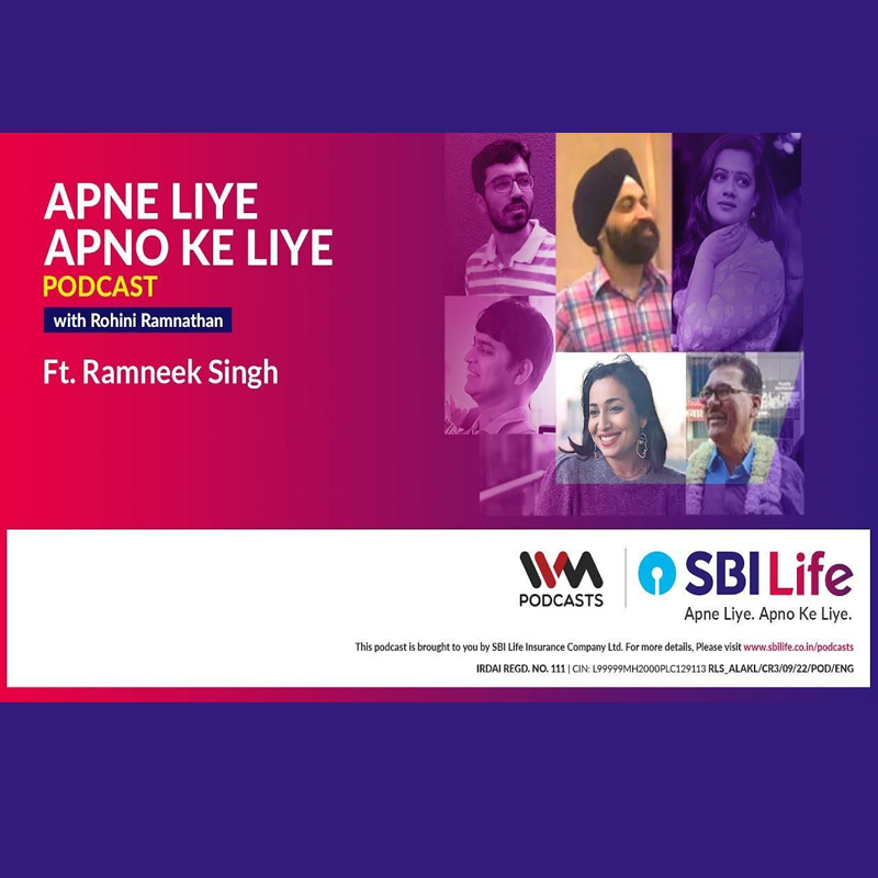 IVM Podcasts & SBI Life launch inspiring podcast ‘Apne Liye Apno Ke Liye’