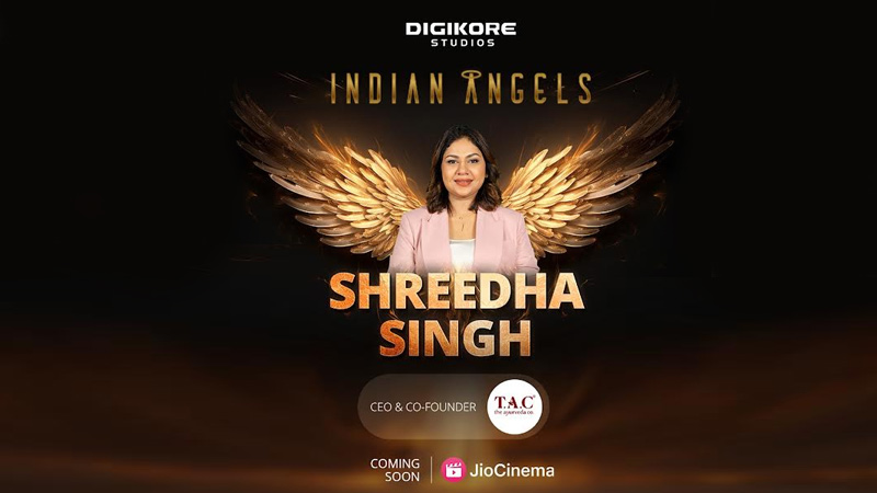T.A.C CEO Shreedha Singh joins ‘Indian Angels’ on JIO Cinema as Angel investor