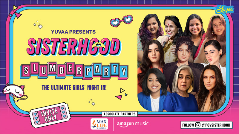 Yuvaa’s latest endeavour ‘Sisterhood’ celebrates womanhood