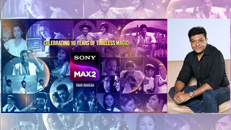 Sony MAX 2 celebrates ten years of timeless films