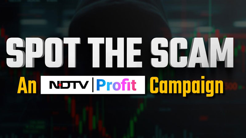 Spot The Scam: NDTV Profit’s new series digs deep