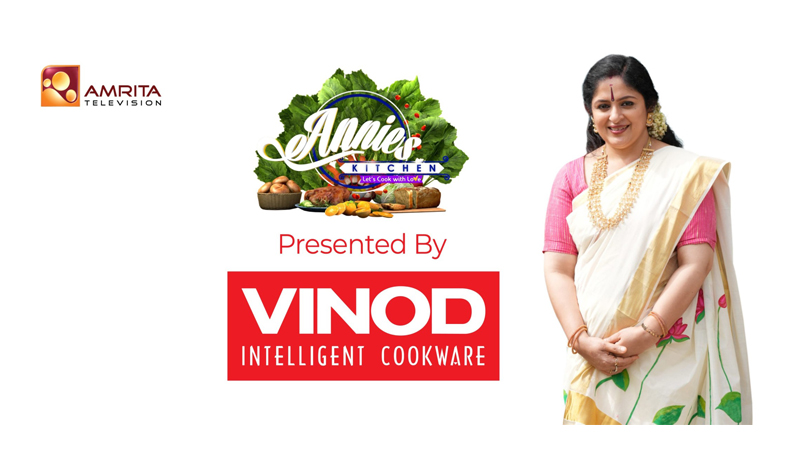 Vinod Cookware is the presenting sponsor of Annie’s Kitchen on Amrita TV