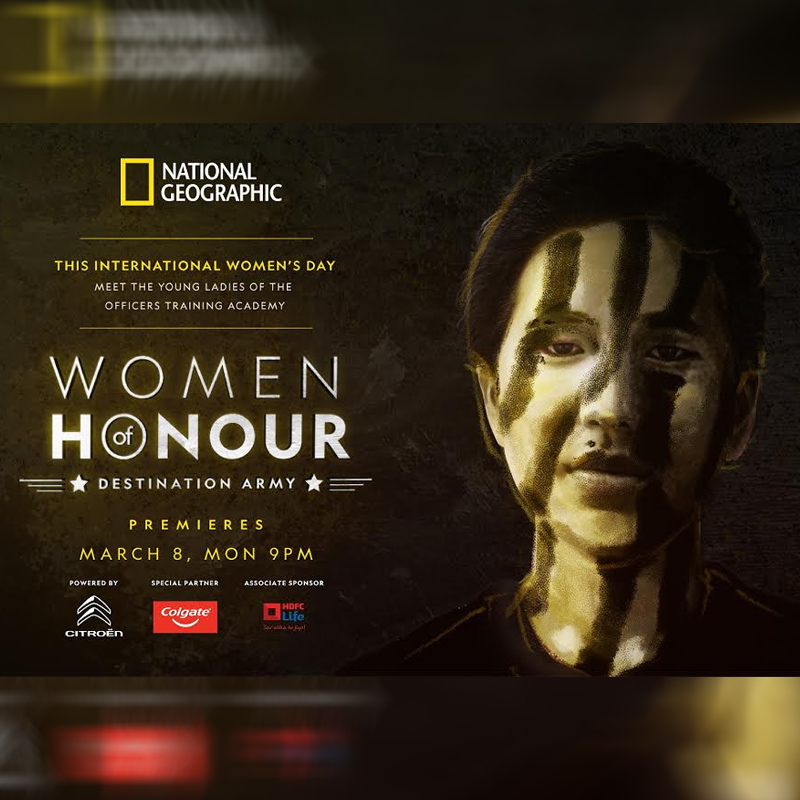 Nat Geo signs Colgate, Citroen & HDFC as sponsors for ‘Women of Honour: Destination Army’
