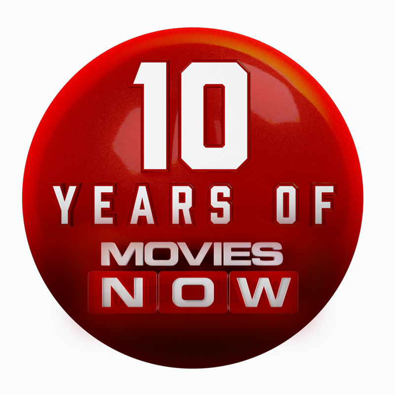Movies Now celebrates 10 spectacular years